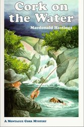 Cover Art for 9781890373061, Cork on the Water by MacDonald Hastings