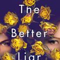 Cover Art for 9781984821225, The Better Liar by Tanen Jones