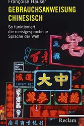 Cover Art for 9783150109939, Gebrauchsanweisung Chinesisch: So funktioniert die meistgesprochene Sprache der Welt by Hauser, Françoise
