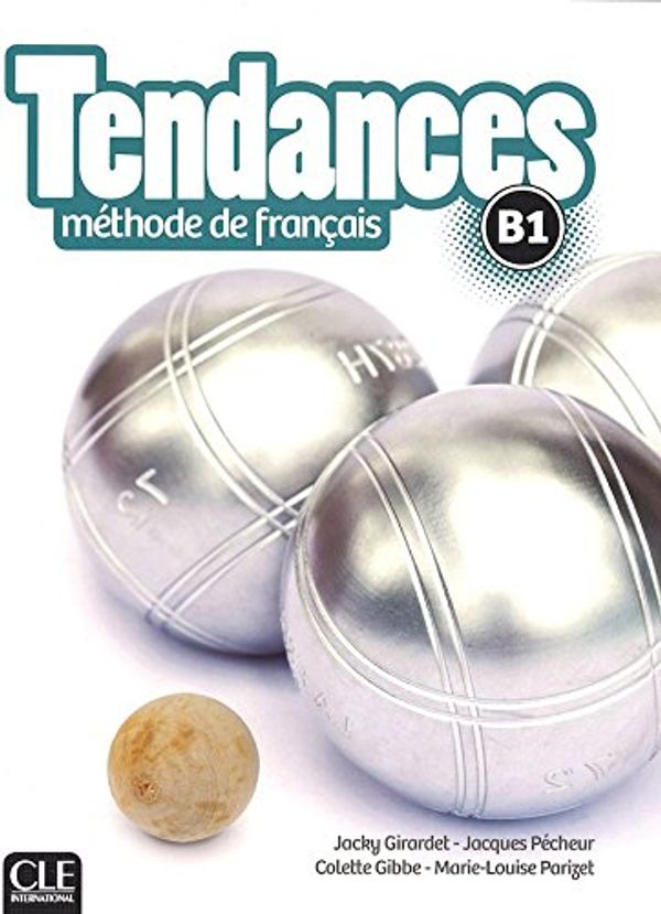 Cover Art for 9780320092060, Tendances methode de francais - Niveau B1 - Livre de l'élève + DVD-Rom (French Edition) by Cle