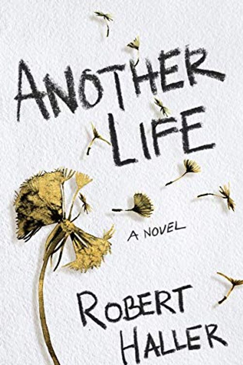 Cover Art for 9781982526061, Another Life: A Novel by Robert Haller