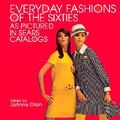 Cover Art for 9780486401201, Everyday Fashions of the Sixties by Roebuck and Company Sears