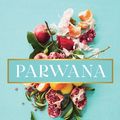 Cover Art for 9781761060397, Parwana: Recipes and stories from an Afghan kitchen by Durkhanai Ayubi