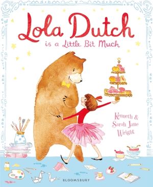 Cover Art for 9781408886250, Lola Dutch Is a Little Bit Much by Kenneth Wright