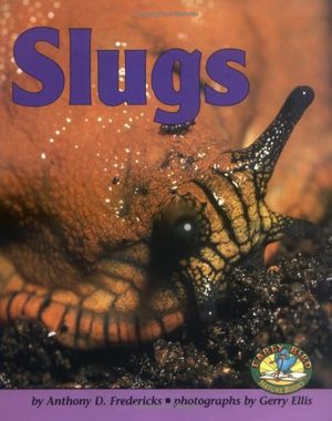 Cover Art for 9780822530411, Slugs by Anthony D. Fredericks