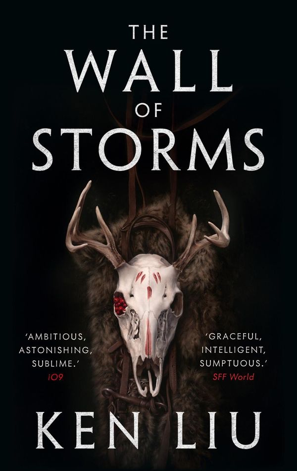 Cover Art for 9781784973278, The Wall of Storms (The Dandelion Dynasty) by Ken Liu