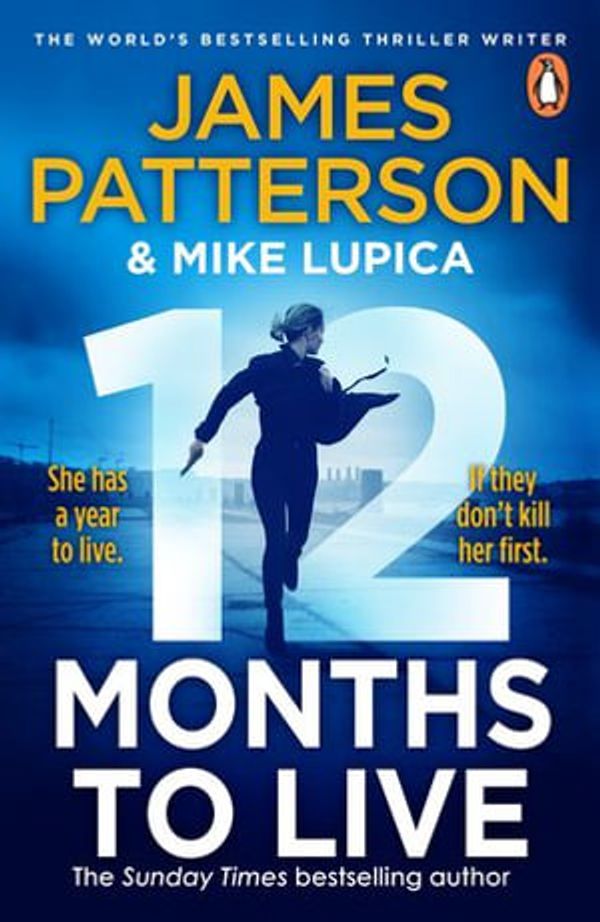 Cover Art for 9781529160062, 12 Months to Live by James Patterson, Mike Lupica