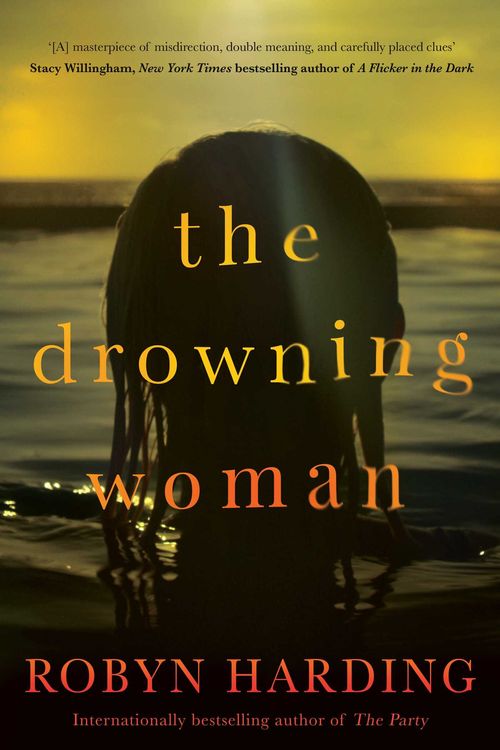 Cover Art for 9781761422232, The Drowning Woman by Robyn Harding