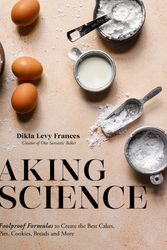 Cover Art for 9781645674542, Baking Science: Foolproof Formulas to Create the Best Cakes, Pies, Cookies, Breads and More! by Dikla Levy Frances