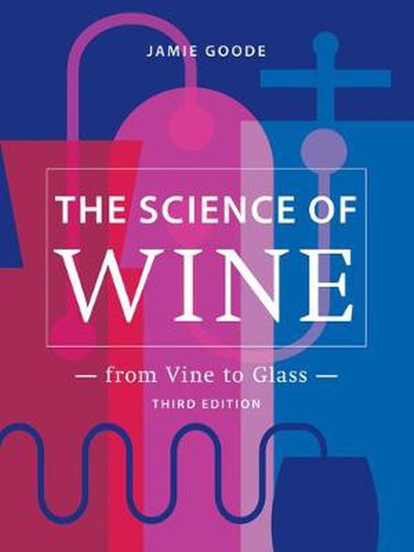 Cover Art for 9780520379503, The Science of Wine: From Vine to Glass - 3rd Edition by Jamie Goode