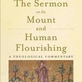 Cover Art for 9780801049637, The Sermon on the Mount and Human Flourishing: A Theological Commentary by Jonathan T. Pennington