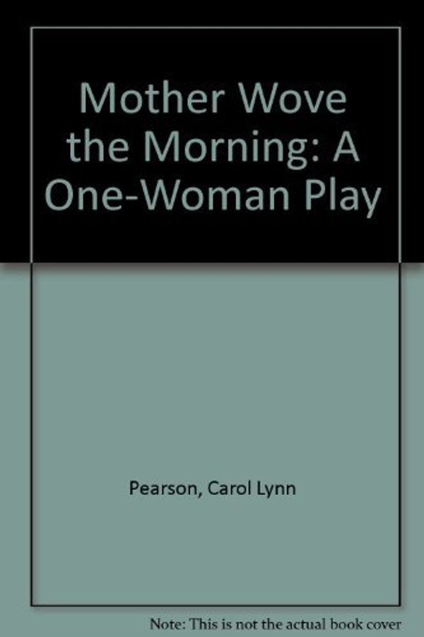 Cover Art for 9781562363079, Mother Wove the Morning by Carol Lynn Pearson