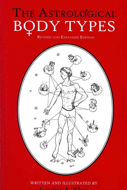 Cover Art for 9780945685210, The Astrological Body Types Face, Form and Expression (Revised and Expanded Edition) by Judith A. Hill