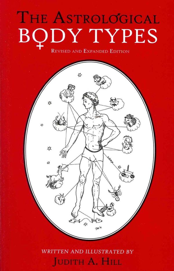 Cover Art for 9780945685210, The Astrological Body Types Face, Form and Expression (Revised and Expanded Edition) by Judith A. Hill