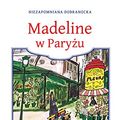Cover Art for 9788324033461, Madeline w Paryżu by Ludwig Bemelmans