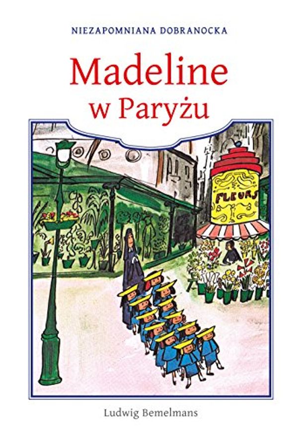 Cover Art for 9788324033461, Madeline w Paryżu by Ludwig Bemelmans