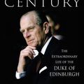 Cover Art for 9781913543617, Prince Philip's Century: The Extraordinary Life of the Duke of Edinburgh by Robert Jobson
