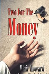 Cover Art for 9781518653988, Two For The Money: A Harry Starke Novel: Volume 2 (The Harry Starke Novels) by Blair Howard