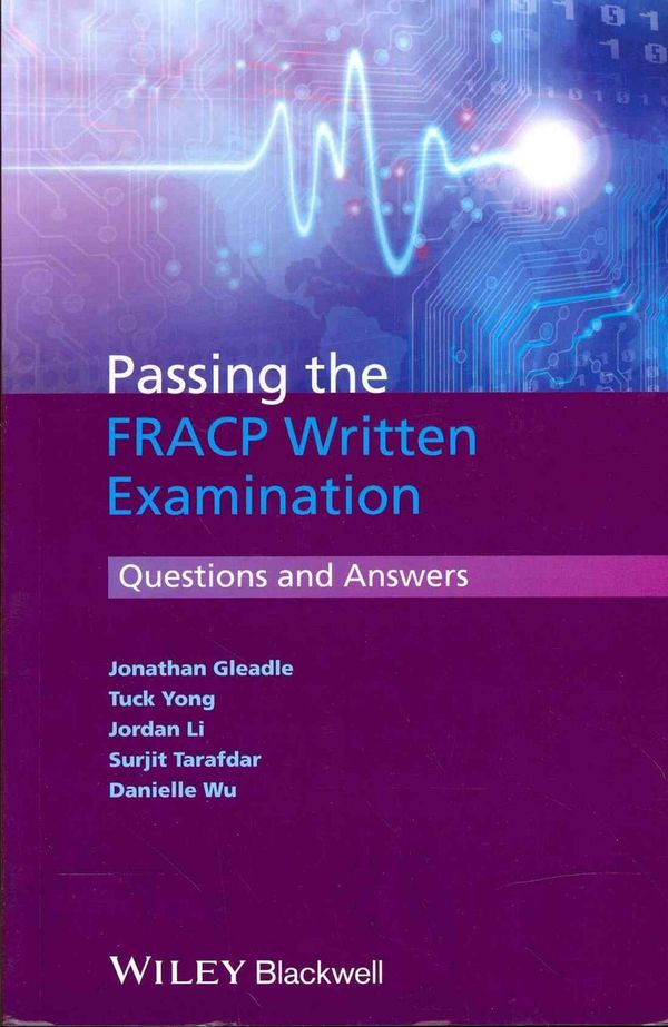 Cover Art for 9781118454954, Passing the FRACP Written Examination by Jonathan Gleadle, Tuck Yong, Surjit Tarafdar, Danielle Wu, Jordan Li