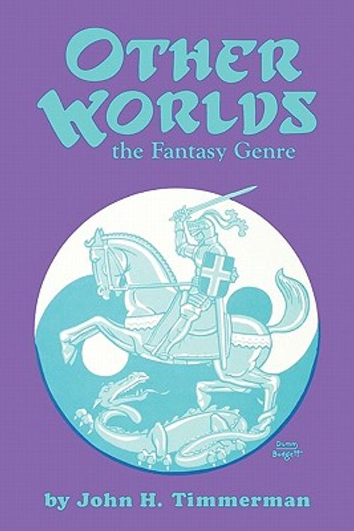 Cover Art for 9780879722425, Other Worlds the Fantasy Genre by TIMMERMAN