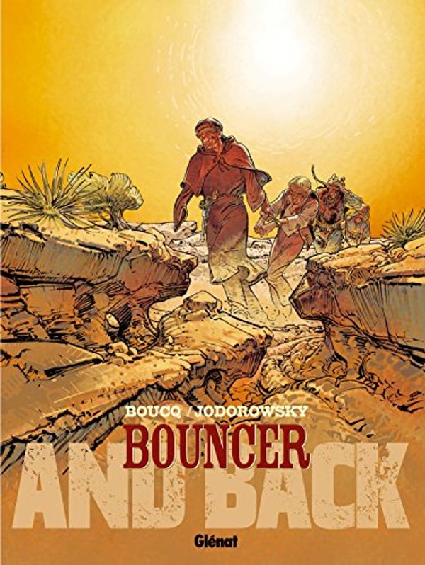 Cover Art for B078X2DTM1, Bouncer - Tome 09 : And back (French Edition) by Alejandro Jodorowsky, François Boucq