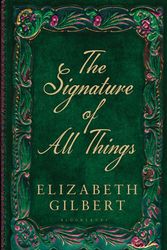 Cover Art for 9781408841891, The Signature of All Things by Elizabeth Gilbert