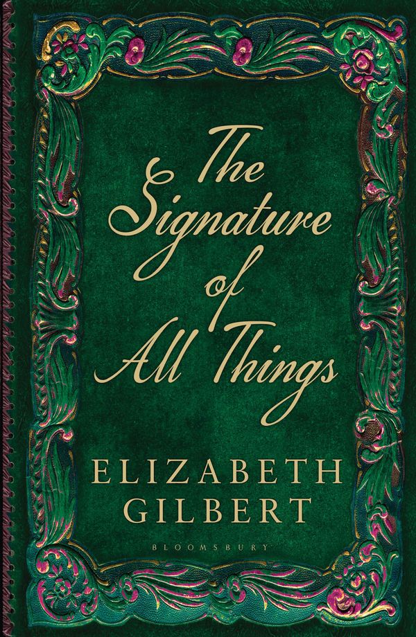 Cover Art for 9781408841891, The Signature of All Things by Elizabeth Gilbert