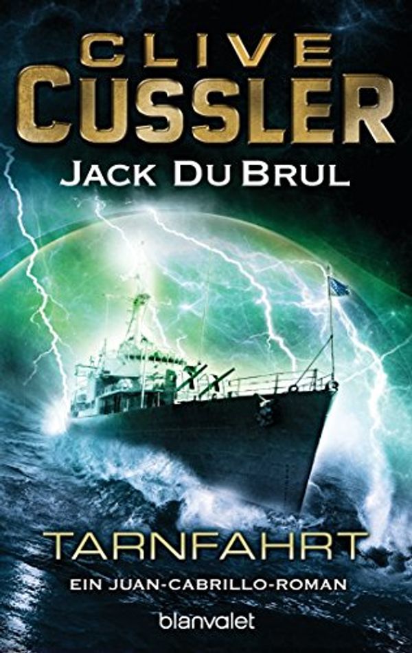 Cover Art for B00P3V8M56, Tarnfahrt: Ein Juan-Cabrillo-Roman (Die Juan-Cabrillo-Abenteuer 9) (German Edition) by Clive Cussler, Jack DuBrul