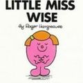 Cover Art for 9781435228603, Little Miss Wise (Mr. Men and Little Miss) by Roger Hargreaves