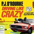 Cover Art for 9781742339474, Driving Like Crazy by O'Rourke, P.j.
