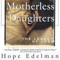 Cover Art for 9780385314381, Motherless Daughters by Hope Edelman