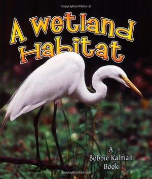 Cover Art for 9780778729839, Wetland Habitat by Molly Aloian