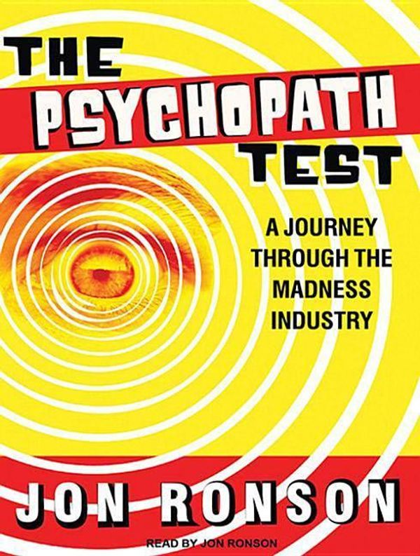 Cover Art for 9781452602257, The Psychopath Test by Jon Ronson