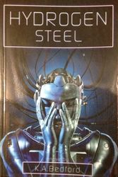 Cover Art for 9781894063203, Hydrogen Steel by K Bedford