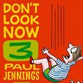 Cover Art for B01K2VE7XW, Don't Look Now 3: Hair Cut and Just a Nibble by Paul Jennings Andrew Weldon(2015-10-01) by Paul Jennings Andrew Weldon