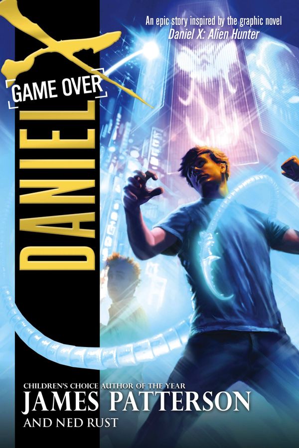 Cover Art for 9780316101707, Daniel X: Game Over by James Patterson