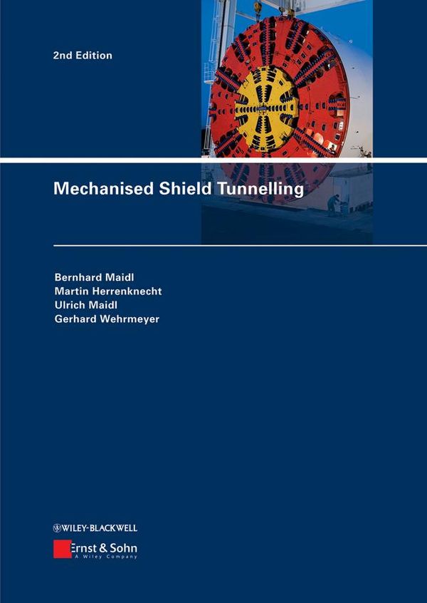 Cover Art for 9783433601495, Mechanised Shield Tunnelling by Bernhard Maidl, David S. Sturge, Gerhard Wehrmeyer, Martin Herrenknecht, Ulrich Maidl