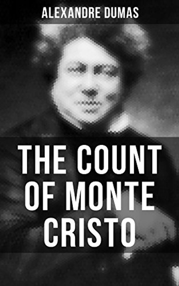 Cover Art for B078DZWYQD, THE COUNT OF MONTE CRISTO by Alexandre Dumas