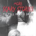 Cover Art for 9780062682857, More Scary Stories to Tell in the Dark by Alvin Schwartz