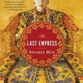 Cover Art for 9780547053707, The Last Empress by Anchee Min