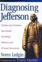 Cover Art for 9781885477606, Diagnosing Jefferson: Evidence of a Condition That Guided His Beliefs, Behavior, and Personal Associations by Norm Ledgin