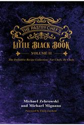 Cover Art for 9780933477766, The Pastry Chefs Little Black Book Volume 2 by Michael Zebrowski & Michael Mignano