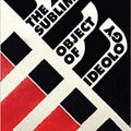 Cover Art for 9780860912569, The Sublime Object of Ideology by Slavoj Zizek