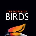 Cover Art for 9781486302925, The World of Birds by Jonathan Elphick