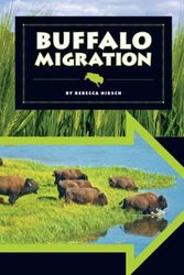 Cover Art for 9781609736170, Buffalo Migration (Animal Migrations) by Rebecca Hirsch