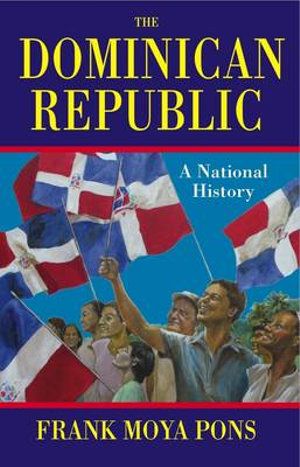 Cover Art for 9781558765191, The Dominican Republic by Frank Moya Pons