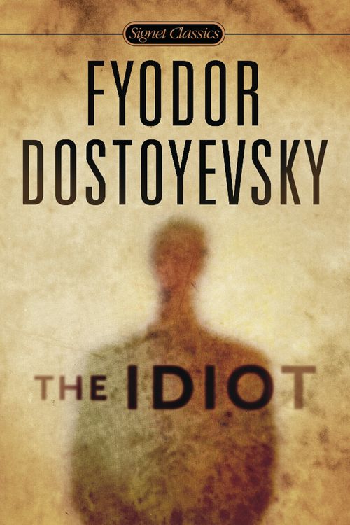 Cover Art for 9780451531520, The Idiot by Fyodor Dostoyevsky