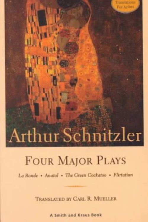 Cover Art for 9781575251806, Arthur Schnitzler: Four Major Plays by Arthur Schnitzler