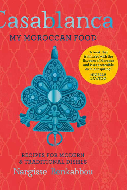 Cover Art for 9781784723934, Casablanca: My Moroccan Food by Nargisse Benkabbou