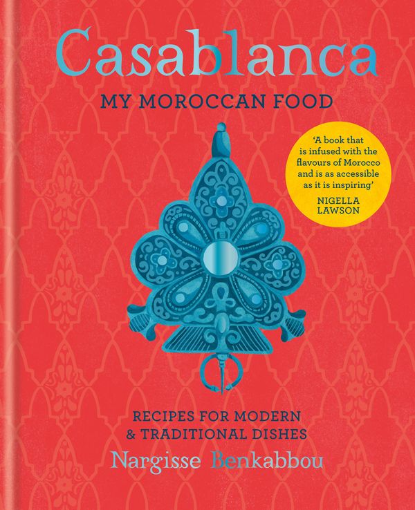 Cover Art for 9781784723934, Casablanca: My Moroccan Food by Nargisse Benkabbou